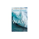 The Wave: In Pursuit of the Rogues, Freaks, and Giants of the Ocean