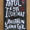 Jonathan Safran Foer - Totul este iluminat