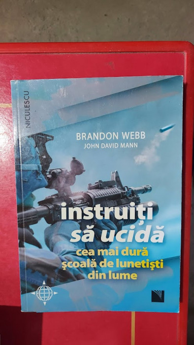 Instruiti sa ucida Cea mai dura scoala de lunetisti din lume - Brandon Webb