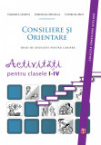 Consiliere si orientare. Activitati pentru clasele I-IV | Gabriela Lemeni, Loredana Mihalca, Asociatia De Stiinte Cognitive Din Romania