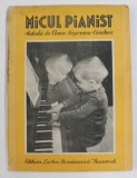 MICUL PIANIST , METODA de ELENA NEGOESCU - CERCHEZ , 1943