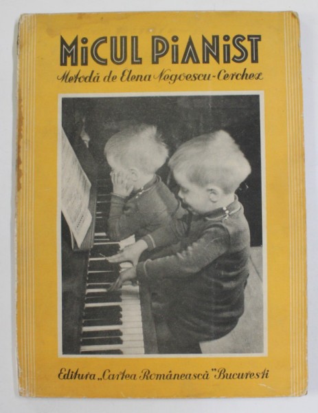 MICUL PIANIST , METODA de ELENA NEGOESCU - CERCHEZ , 1943