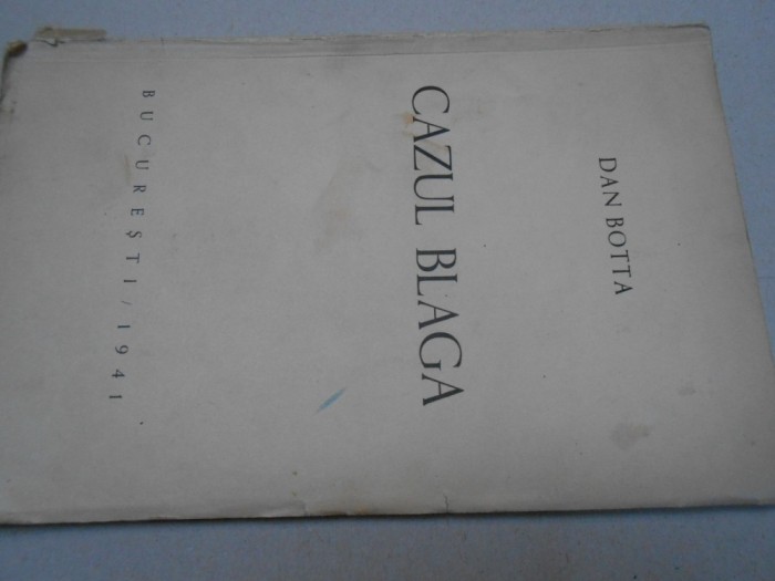 Dan Botta, Cazul Blaga, Bucuresti 1941, 62 pagini