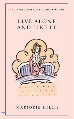 Live Alone and Like It: The Classic Guide for the Single Woman foto