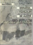 Iernarea Familiilor de Albine - Ion Miloiu, Editia II, 1988, Apicultura