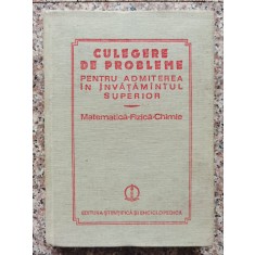 Culegere De Probleme Pentru Admiterea In Invatamantul Superio - Colectiv , B567