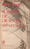 Scrisori De Dragoste Spinzurate - Oliver Lustig - Nuvele