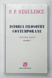 ISTORIA FILOSOFIEI CONTEMPORANE de P.P. NEGULESCU , VOLUMUL I : CRITICISMUL KANTIAN , 1997