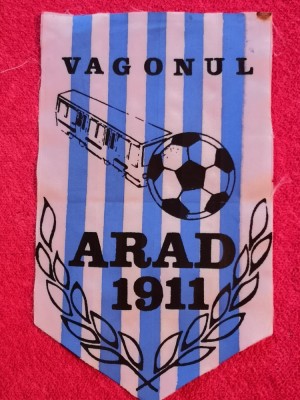 Fanion fotbal - &amp;quot;VAGONUL&amp;quot; ARAD (fara bara si snurul de agatat) foto