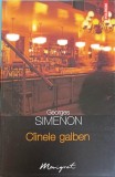 C&acirc;inele Galben - Georges Simenon, Polirom 2011, Maigret, Carte Polițistă, Coperta Necartonată