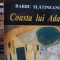 BARBU SLATINEANU - COASTA LUI ADAM, ED DU STYLE, 2004, 247 PAG