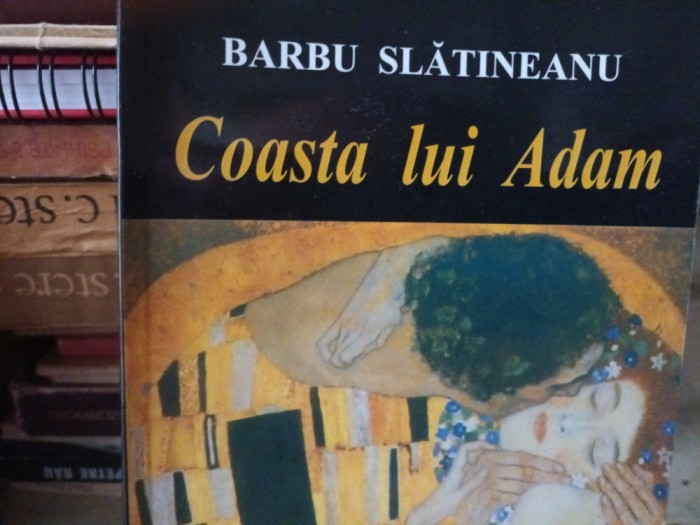 BARBU SLATINEANU - COASTA LUI ADAM, ED DU STYLE, 2004, 247 PAG