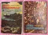 CADEREA CONSTANTINOPOLULUI ,VINTILA CORBUL/VOL.I+VOL.II,,CARTEA ROMANEASCA&quot;1977/COPERTA BROSATA,679+421 PAGINI(spm)