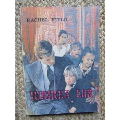 IUBIREA LOR - Rachel Field