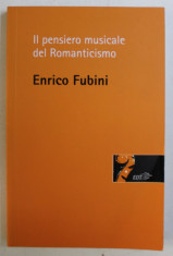 IL PENSIERO MUSICALE DEL ROMANTICISMO di ENRICO FUBINI , 2005 foto