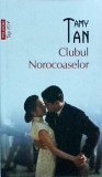 Tamy Tan - Clubul Norocoaselor