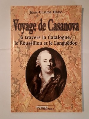 Jean-Claude Hauc - Voyage de Casanova a travers la Catalogne, le Roussillon et le Languedoc foto