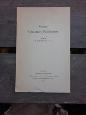 GASTER CENTENARY PUBLICATION - EDITOR B. SCHINDER (TEXT IN LIMBA ENGLEZA) foto