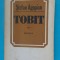 Stefan Agopian &ndash; Tobit ( prima editie )