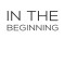 In the Beginning