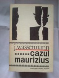 E4 Cazul Maurizius - J. Wassermann