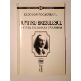 Eleodor Focșeneanu - Dumitru Brezulescu: o viață &icirc;nchinată țărănimii