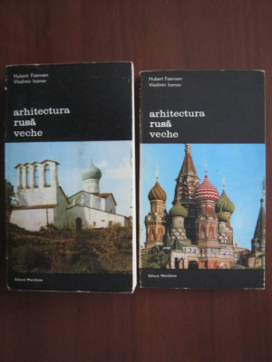 Hubert Faensen, Vladimir Ivanov - Arhitectura rusa veche 2 volume foto