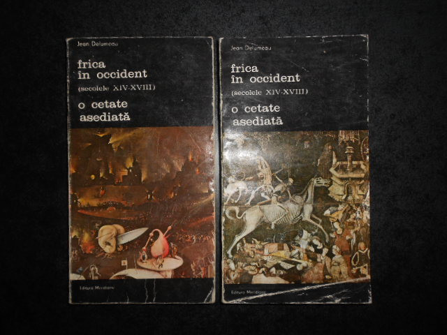 Jean Delumeau - Frica in Occident. O cetate asediata 2 volume