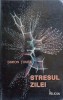 Stresul Zilei - Simion Tunea - Psihologie - Helicon 1995 - Carte Buna