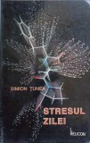 Stresul Zilei - Simion Tunea - Psihologie - Helicon 1995 - Carte Buna