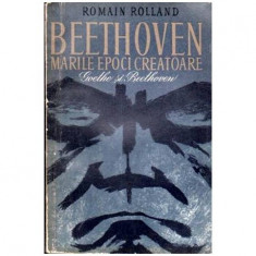 Romain Rolland - Beethoven - Marile epoci creatoare - Goethe si Beethoven - 109828 foto