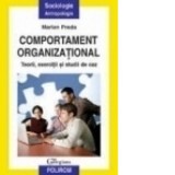 Comportament organizational. Teorii, exercitii si studii de caz - Marian Preda