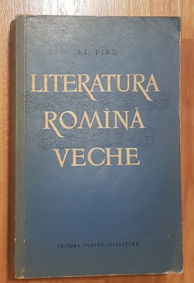 Literatura romina ( romana ) veche de Al. Piru foto