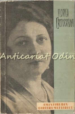 Amintiri Din Cariera Mea Lirica - Florica Cristoforeanu