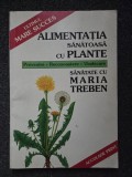 ALIMENTATIA SANATOASA CU PLANTE - Maria Treben