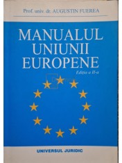 Augustin Fuerea - Manualul Uniunii Europene, editia a II-a (Editia: 2004) foto