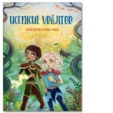 Ucenicul vrajitor. Lupta pentru izvorul magic - Anna Taube