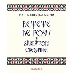 Retete de post si sarbatori crestine, Maria Cristea Soimu