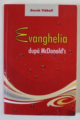 EVANGHELIA DUPA McDONALD &amp;#039; S de DEREK TIDBALL , 2005 foto