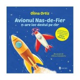 Avionul Nas-de-Fier n-are loc destul pe cer - Olina Ortiz