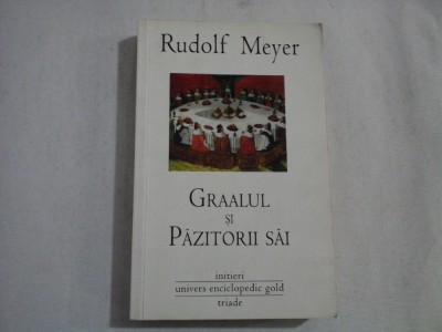 GRAALUL SI PAZITORII SAI - RUDOLF MEYER foto