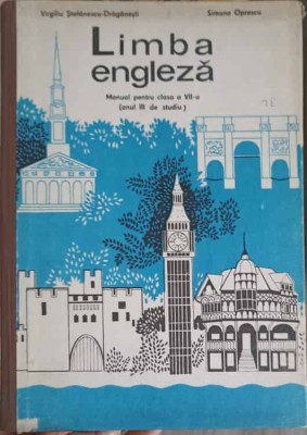 LIMBA ENGLEZA, MANUAL PENTRU CLASA A VII-A (ANUL III DE STUDIU)-VIRGILIU STEFANESCU DRAGANESTI, SIMONA OPRESCU foto