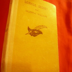Valentin Williams - Service Secret -Colectia Masca 1930 ,lb franceza ,254 pag