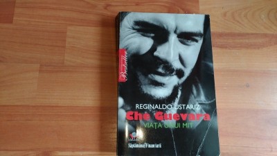 VIATA UNUI MIT-REGINALDO USTARIZ- CHE GUEVARA foto