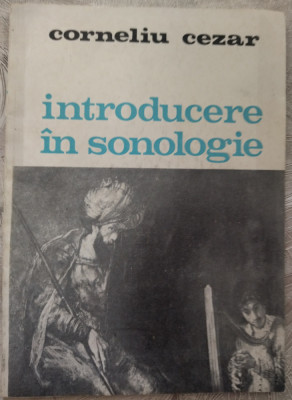 CORNELIU CEZAR: INTRODUCERE IN SONOLOGIE (pref.SOLOMON MARCUS/ED. MUZICALA 1984) foto