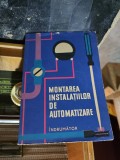 Montarea instalatiilor de automatizare - &Icirc;ndrumător