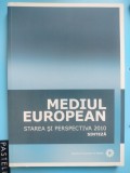 Mediul european - Starea si perspectiva 2010 - Sinteze