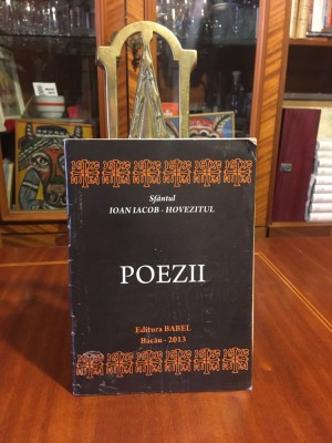 Sf&amp;acirc;ntul Ioan Iacob-Hovezitul - POEZII 2013 foto