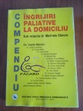 Marinela Olăroiu (sub redacția), Compendiu &icirc;ngrijiri paliative la domiciliu pentru echipa multidisciplinară