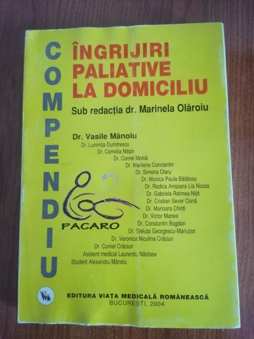 Marinela Olăroiu (sub redacția), Compendiu &icirc;ngrijiri paliative la domiciliu pentru echipa multidisciplinară